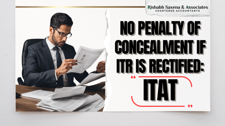 Landmark Ruling: “No Penalty” for Income Concealment if ITR is Rectified