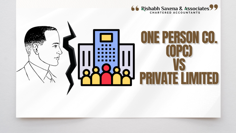 One Person Company (OPC) vs Private Limited Company: A Detailed Comparison